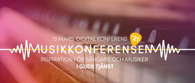 Varmt välkommen till Equmeniakyrkans digitala Musikkonferens’21