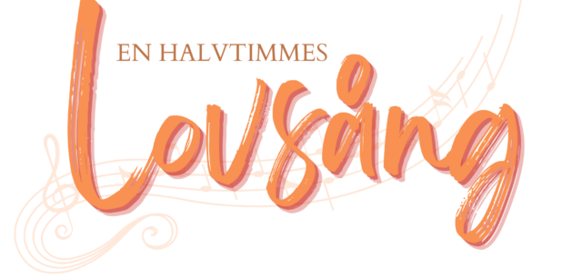 En halvtimme för Lovsång