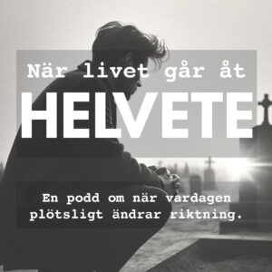 När livet går åt helvete