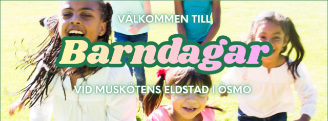 Barndagar vid Muskötens eldstad