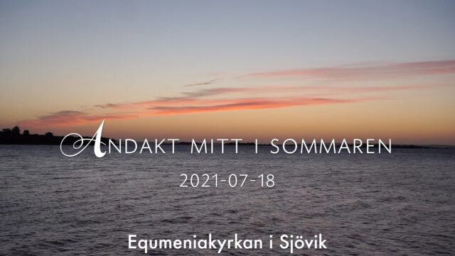 Sommarandakt 18 juli