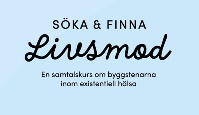 ”Att söka och finna livsmod”
