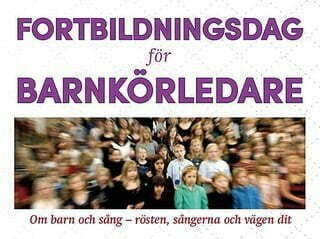 Fortbildningsdag för Barnkörledare