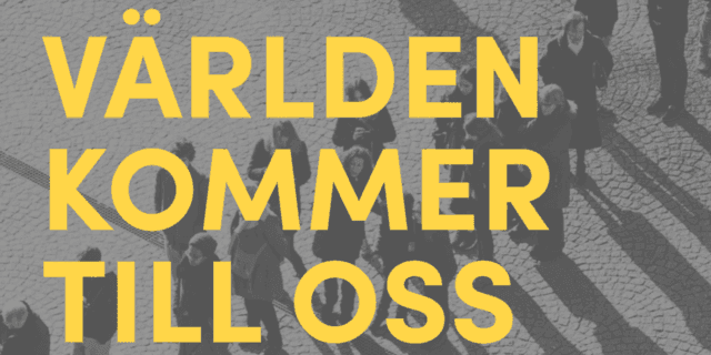 Världen kommer till oss