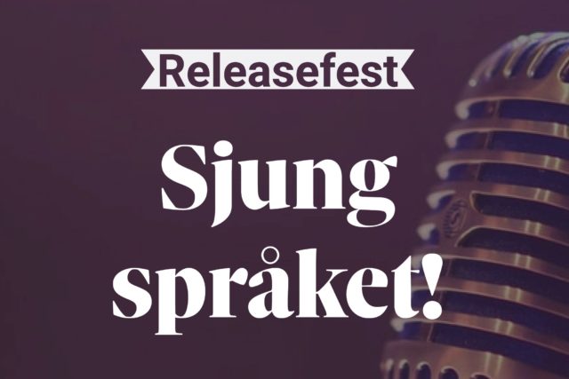 Releasefest - Sjung språket