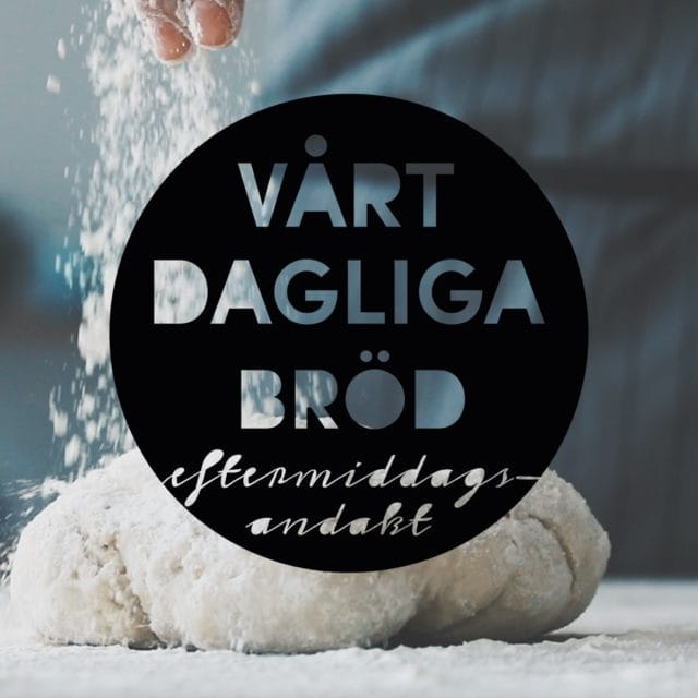 Vårt dagliga bröd! Live-sända andakter från våra regioner.