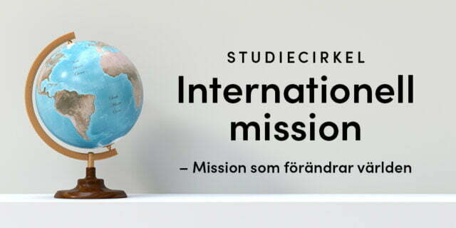 Studiecirkel: Internationell mission – Mission som förändrar världen
