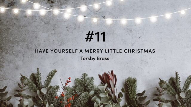 #11 Have Yourself a Merry Little Christmas