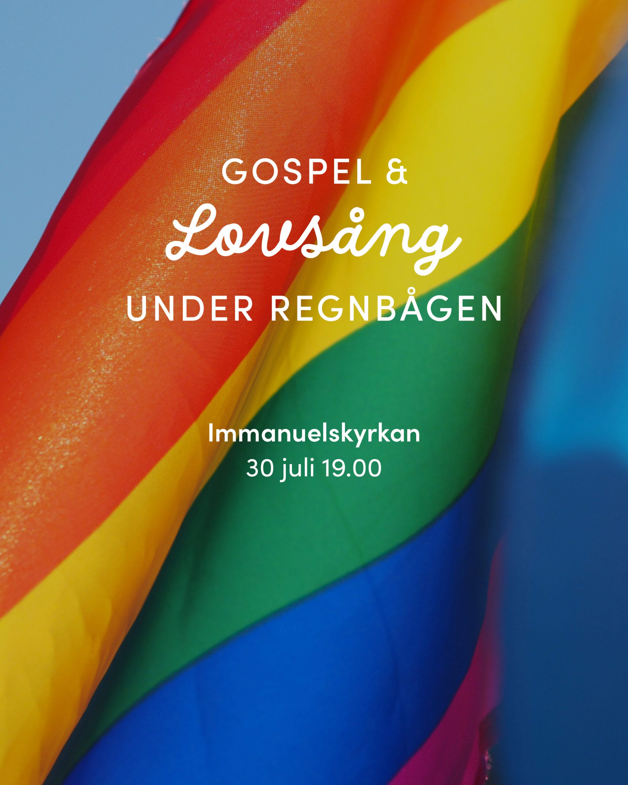 En regnbågsflagga och texten: "Gospel och lovsång under regnbågen."