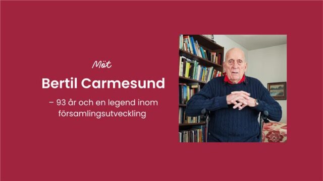 Bertil Carmesund – En legend inom församlingsutveckling